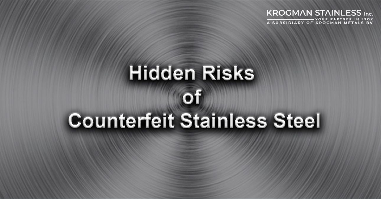 Hidden Risks of Counterfeit Stainless Steel