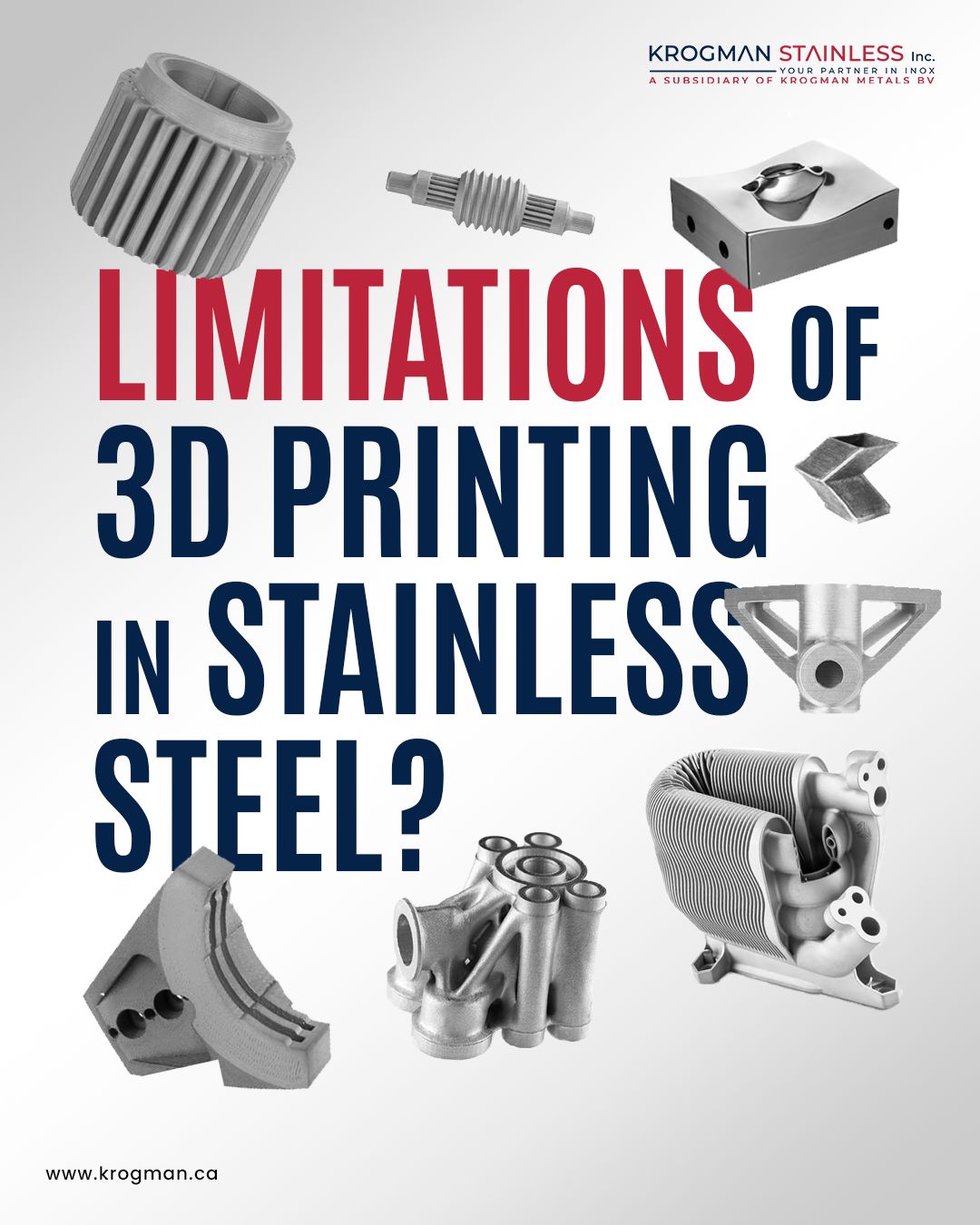 Limitations of 3D Printing in Stainless Steel